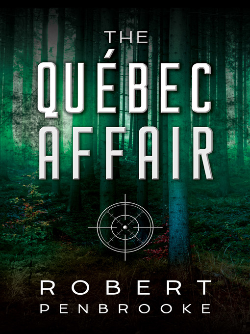 Title details for The Québec Affair by Robert Penbrooke - Available